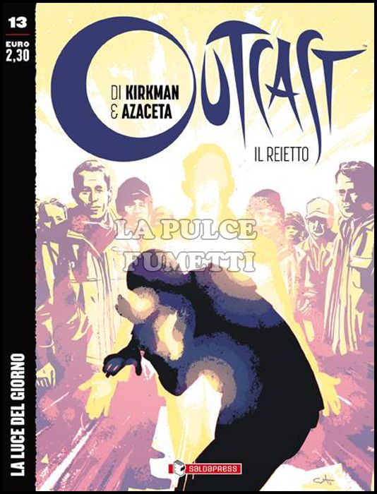 OUTCAST - IL REIETTO # 13: LA LUCE DEL GIORNO